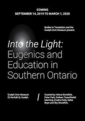 Poster for Into the Light: Eugenics and Education in Southern Ontario.